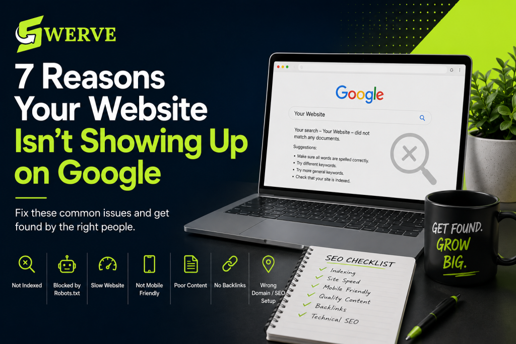 7 Reasons Your Website Isn't Showing Up on Google